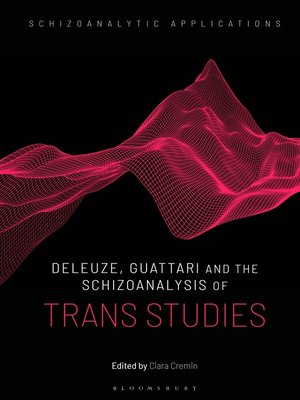 cover image of Deleuze, Guattari and the Schizoanalysis of Trans Studies